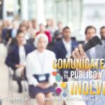 Cómo comunicarte con tu público y sé inolvidable