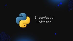 Crea interfaces gráficas para escritorio con Python y PyQT